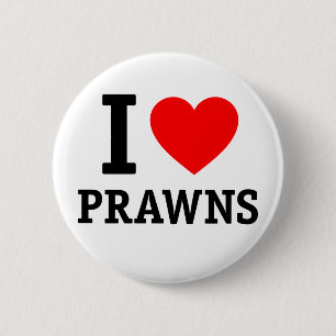 I Liebe Prawns Button