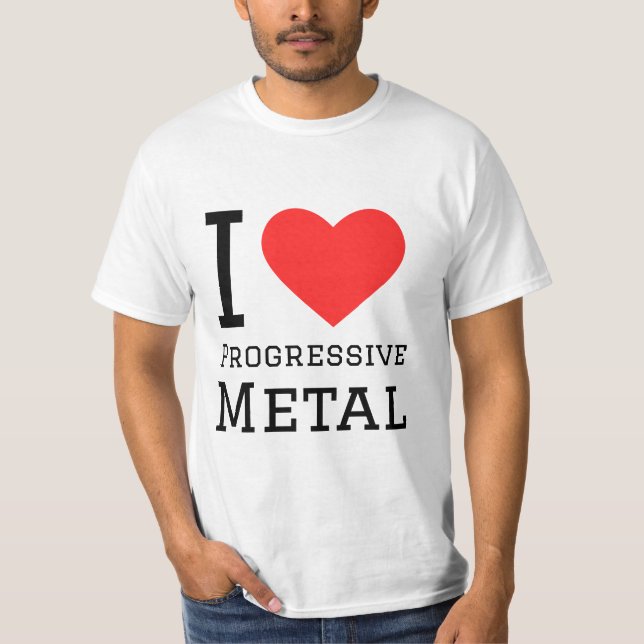 I Liebe progressives Metall T-Shirt (Vorderseite)