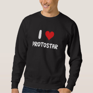 I Liebe Protostars - Herz - Star Space Astronomie  Sweatshirt