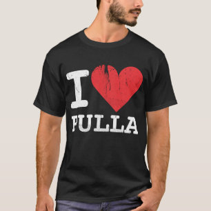 I Liebe Pulla Dunkelheit T-Shirt
