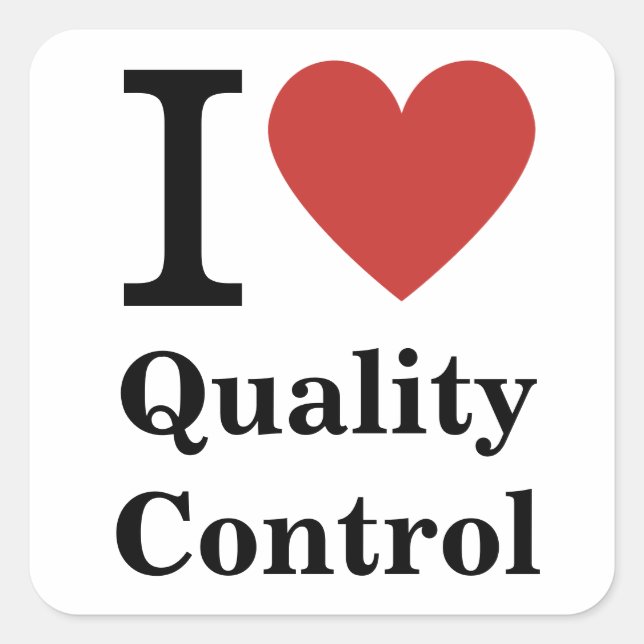 I ❤️ Liebe Qualität Kontrolle STICKER (Vorderseite)