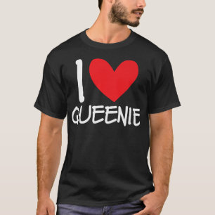 I Liebe Queenie Name Herz Personalisiert Girl Woma T-Shirt