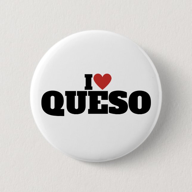 I Liebe Queso Button (Vorderseite)