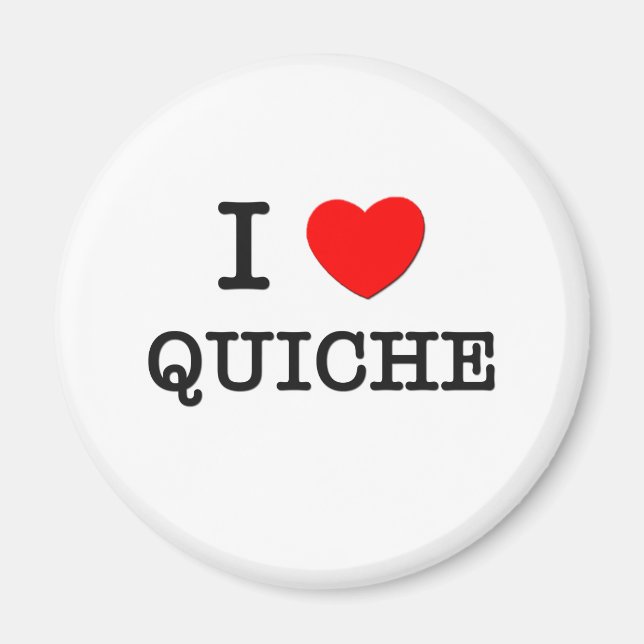 I Liebe Quiche Magnet (Vorne)
