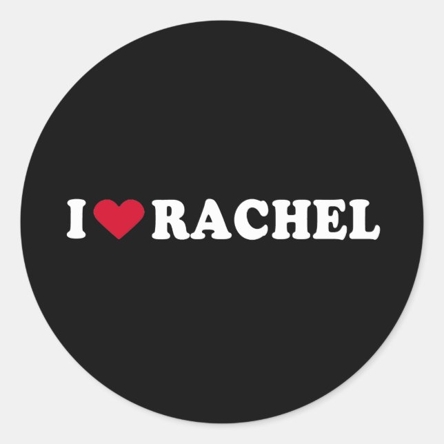 I LIEBE RACHEL RUNDER AUFKLEBER (Vorderseite)