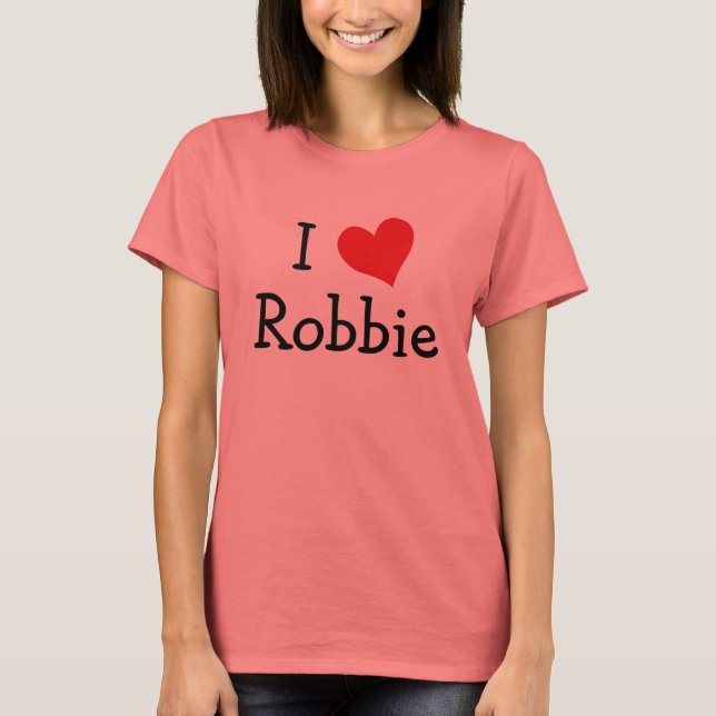 I Liebe Robbie T-Shirt (Vorderseite)
