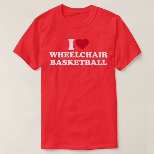 I Liebe Rollstuhlbasketball T-Shirt (Design vorne)