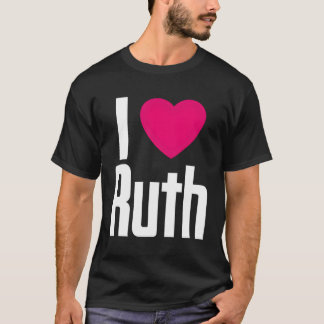 I Liebe Ruth K He I He Ruth T-Shirt