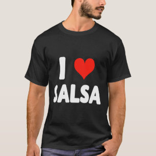 I Liebe Salsa Heart Dance Dance Studio Mex T-Shirt