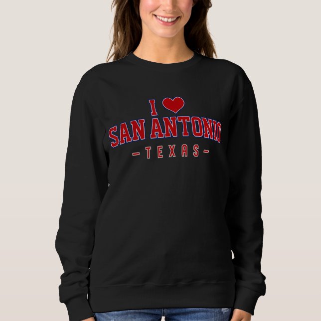I Liebe San Antonio Texas Sweatshirt (Vorderseite)