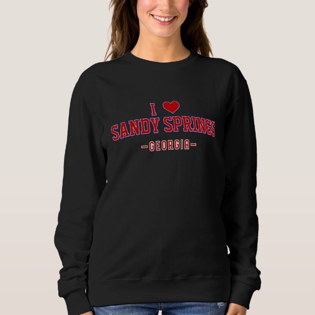 I Liebe Sandy Springs Georgia Sweatshirt (Vorderseite)