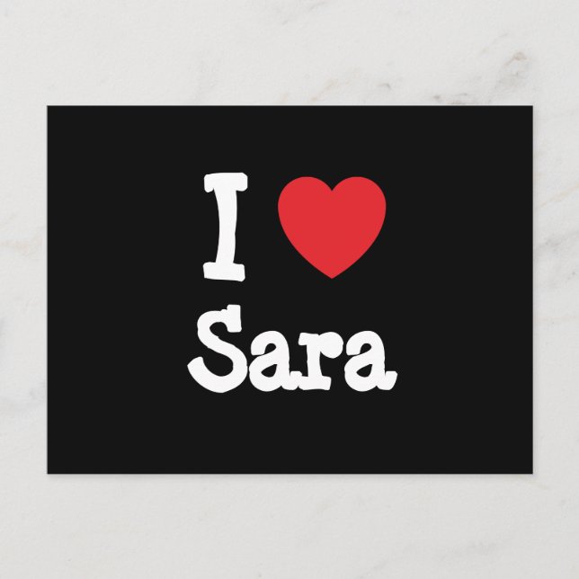 I Liebe Sara Herz T - Shirt Postkarte (Vorderseite)