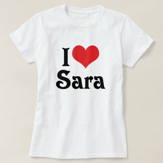 I Liebe Sara T-Shirt (Design vorne)