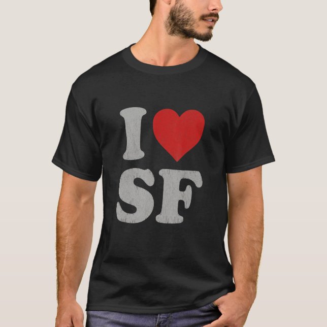 I Liebe SF Souvenir Frisco I Heart San Francisco T-Shirt (Vorderseite)