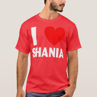 I Liebe Shania Herzens Vorname Shania T-Shirt