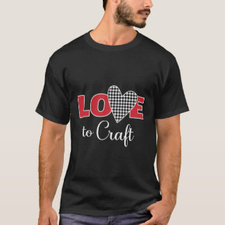 I Liebe Shirt Liebe für Handwerk