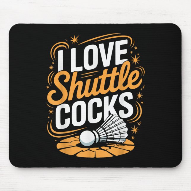 I Liebe Shuttles Badminton Mousepad (Vorne)
