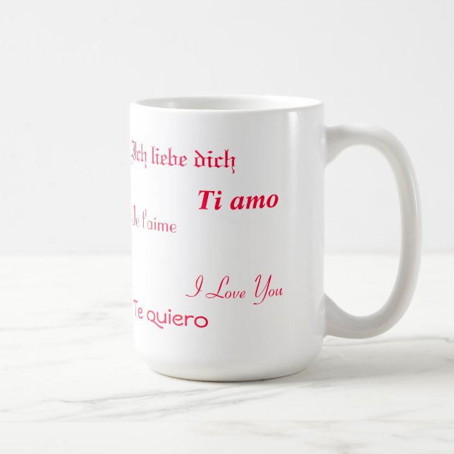 I Liebe Sie in fünf Sprachen Kaffeetasse (Rechts)