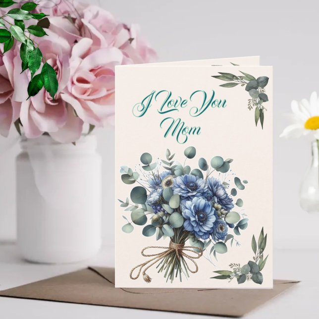 I Liebe Sie Mama - Blue Floral Eucalyptus Bouquet Karte (Von Creator hochgeladen)