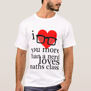 I Liebe Sie mehr als eine Nerd-Liebe-Mathe-Klasse T-Shirt