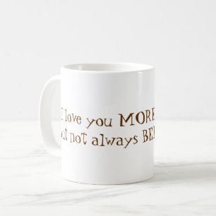I Liebe Sie mehr als Kaffee Kaffeetasse