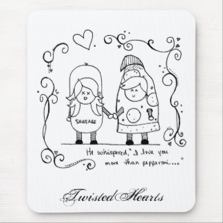 I Liebe Sie mehr als Pepperonis, TwistedHearts Mousepad