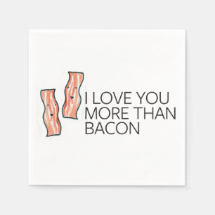 I Liebe Sie mehr als Speck Serviette