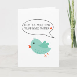 I Liebe Sie mehr als Trumpf-Liebe-Twitterkarte Feiertagskarte
