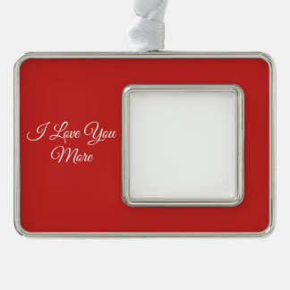 I Liebe Sie mehr Rahmen-Ornament Silber