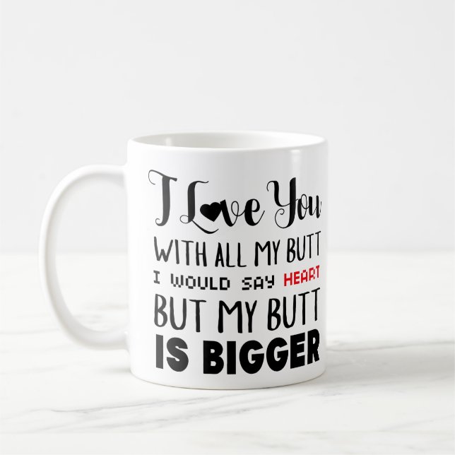 I Liebe Sie mit meinem ganzem Kaffeetasse (Links)