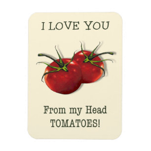 I Liebe Sie von Kopf zu Zehen: Tomate, Wortspiel Magnet