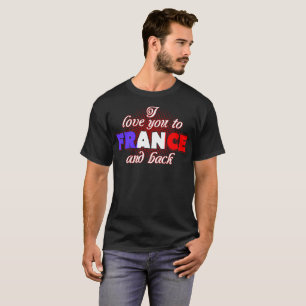 I Liebe Sie zu T-Shirt Frankreichs und des