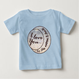 I Liebe Sie zum Mond u. zur Rückseite Baby T-shirt