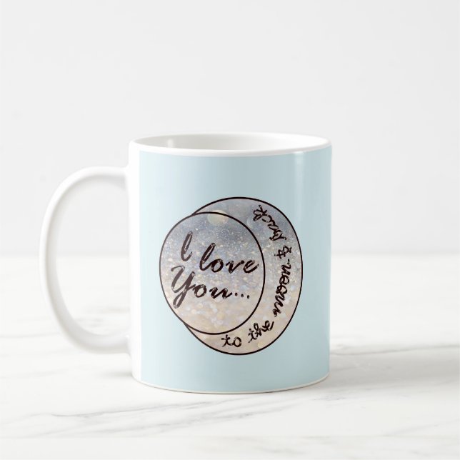 I Liebe Sie zum Mond u. zur Rückseite Kaffeetasse (Links)