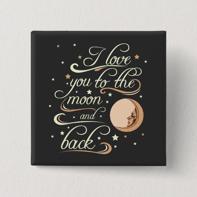 I Liebe Sie zum Mond-und Rückseiten-Schwarzen Button (Vorderseite)