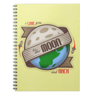 I Liebe Sie zum Mond und zur Rückseite - Notizbuch Notizblock