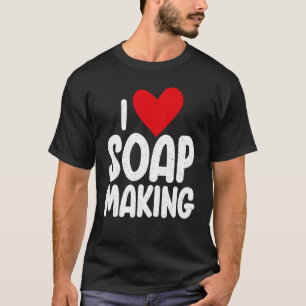 I Liebe Soap Making T-Shirt