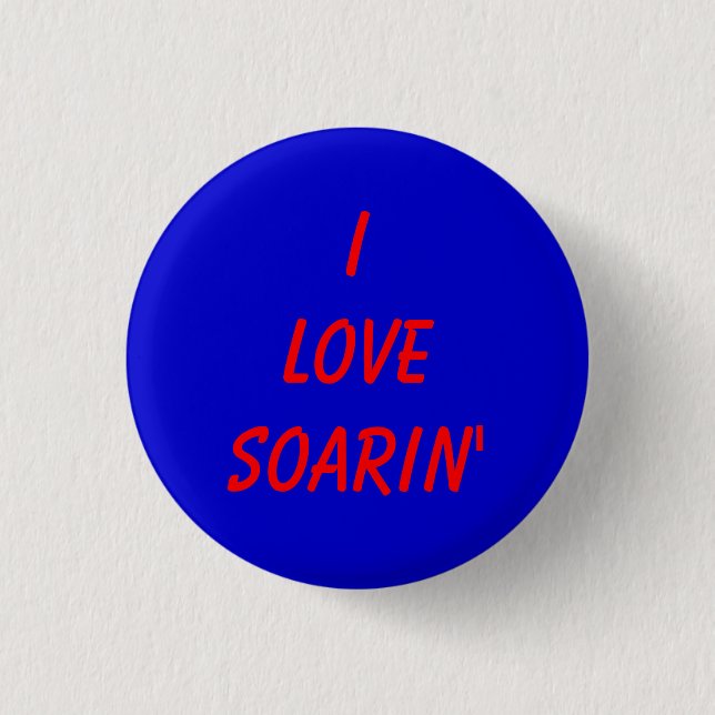 I Liebe Soarin Button (Vorderseite)