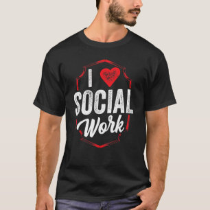 I Liebe Sozialarbeit Abschluss Arbeit T-Shirt