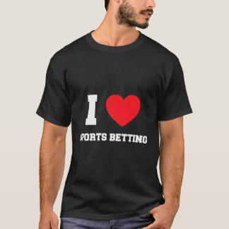 I Liebe Sportwetten T-Shirt