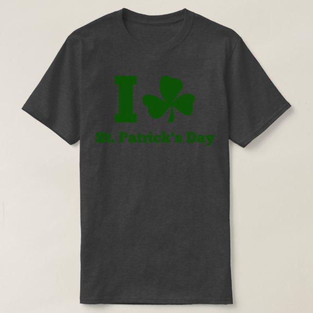 I LIEBE ST PATRICK DAY grün T-Shirt (Design vorne)