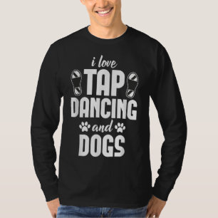 I Liebe Stach Tanz & Hunde Lover T-Shirt