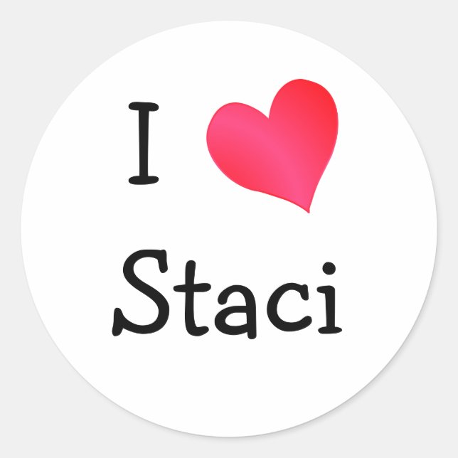 I Liebe Staci Runder Aufkleber (Vorderseite)