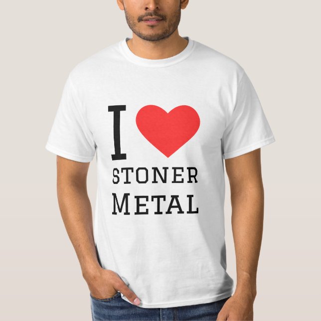 I Liebe Stoner Metall T-Shirt (Vorderseite)