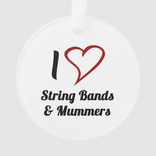 I Liebe String Bands & Mummers Ornament (Vorderseite)