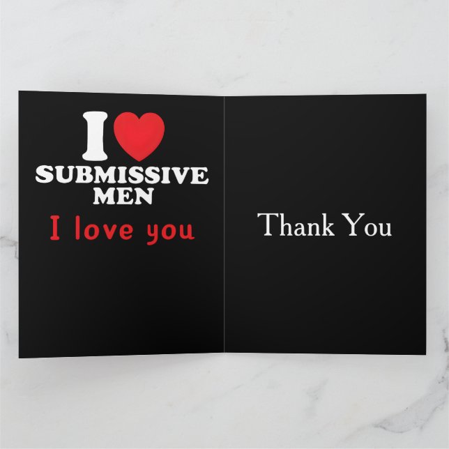 I Liebe Submissive Men-Funny Bold Statement T-Shir Dankeskarte (Innenseite)