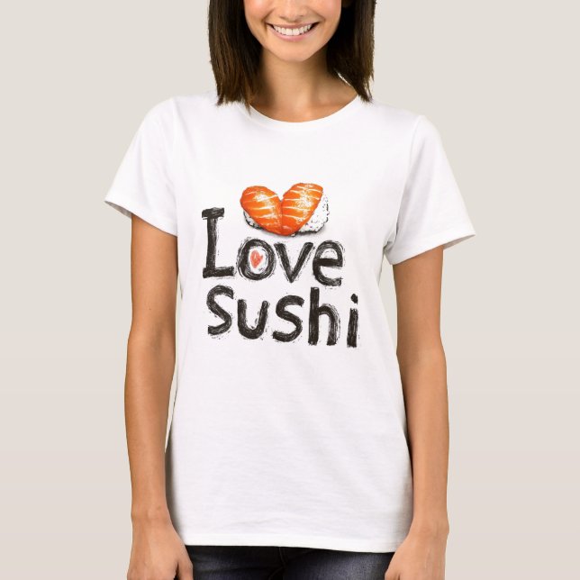 I Liebe Sushi T-Shirt (Vorderseite)