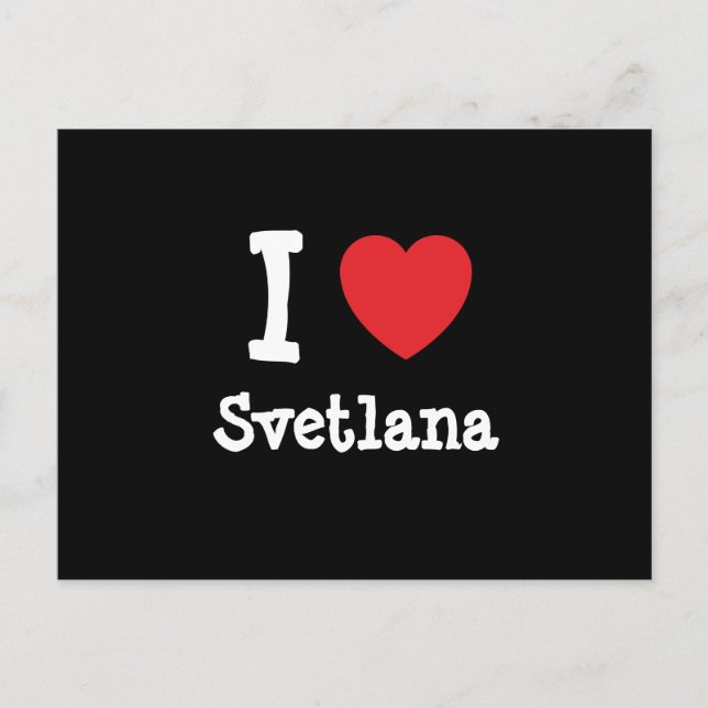 I Liebe Svetlana T - Shirt Postkarte (Vorderseite)