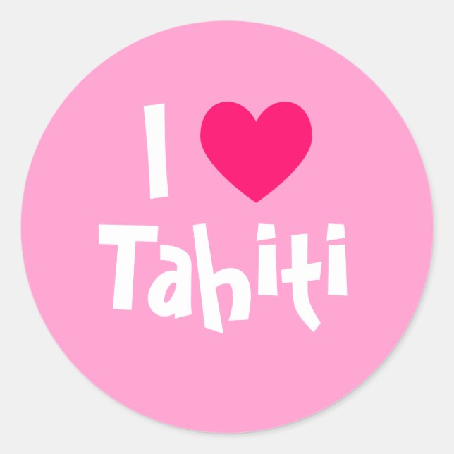 I Liebe Tahiti Runder Aufkleber (Vorderseite)