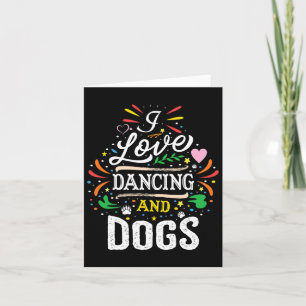 I Liebe Tanzen und Hunde Lover Dancer Girls Frauen Karte